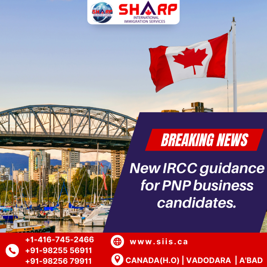 New IRCC guidance For PNP business candidates. SIIS Canada