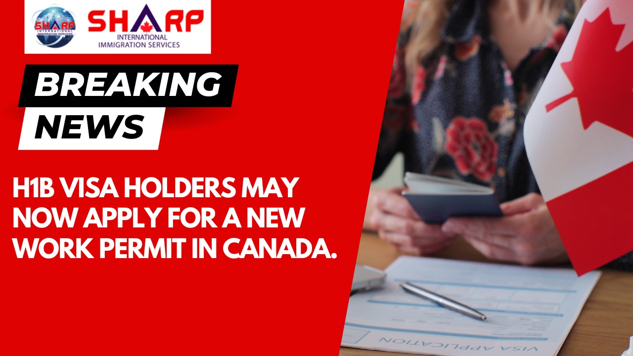 H1B Visa Holders May Now Apply for a New Work Permit in Canada. SIIS