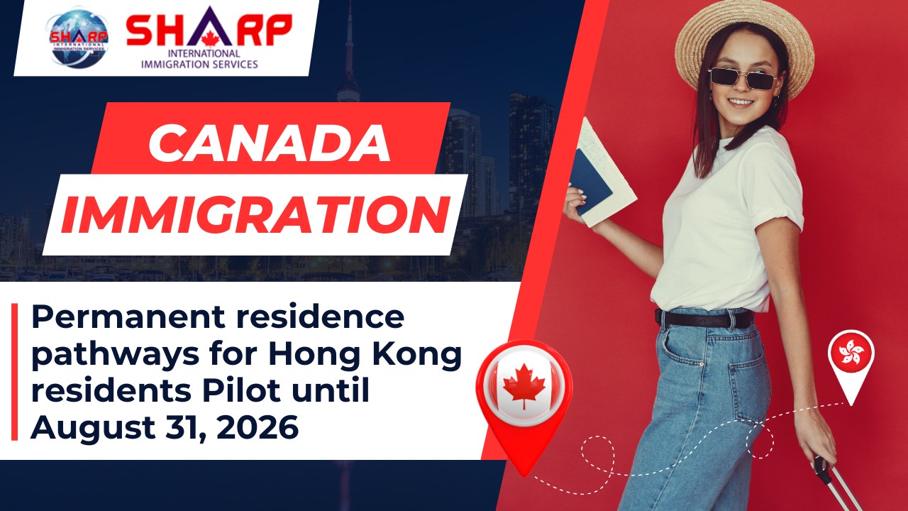 canada immigraiton, india , siis , sharp immigraiton , canada visa, canada travel. canada pr, hongkong pathway to canada