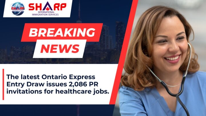 canada immigration news, ontario express entry draw for healthcare jobs, canad ajobs, work visa canada, canada pr